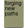 Forging New Paths by Jutta Berninghausen