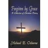 Forgiven By Grace door Michael E. Osborne