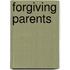Forgiving Parents