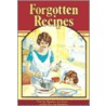 Forgotten Recipes door Jaine Rodack