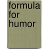 Formula For Humor by Andrei Enache