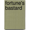 Fortune's Bastard door Robert Chalmers