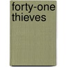 Forty-One Thieves by Angelo Hall