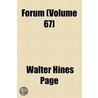 Forum (Volume 67) door Walter Hines Page