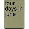 Four Days in June door Iain Gale