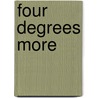 Four Degrees More door Malcolm Rose