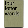 Four Letter Words door Truong Tran