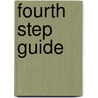 Fourth Step Guide by Jon Weinberg