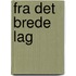 Fra Det Brede Lag