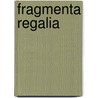 Fragmenta Regalia by Paul Hentzner