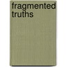 Fragmented Truths by Keith McNair