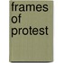 Frames of Protest