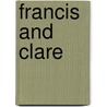 Francis and Clare by Helen W. Homan