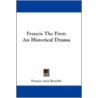 Francis the First by Frances Anne Kemble