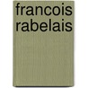 Francois Rabelais door Arthur Augustus Tilley