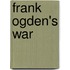 Frank Ogden's War