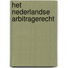 Het Nederlandse arbitragerecht by Unknown