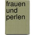 Frauen und Perlen