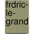 Frdric- Le- Grand