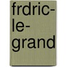 Frdric- Le- Grand door Dieudonnï¿½ Thiï¿½Bault