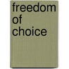Freedom of Choice door Yves Renee Marie Simon