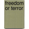 Freedom or Terror door Russell A. Berman