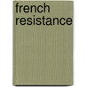 French Resistance door Jean-Philippe Mathy