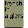 French in Algiers door Lady Lucie Duff Gordon