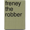 Freney The Robber door Michael Holden