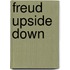 Freud Upside Down