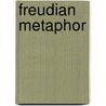 Freudian Metaphor door Donald P. Spence