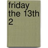Friday The 13th 2 door Authors Various