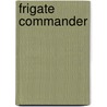 Frigate Commander door Tom Wareham