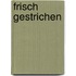 Frisch gestrichen