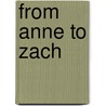 From Anne to Zach door Michael Grejniec