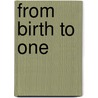 From Birth To One door Robinson Maria