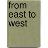 From East To West door Daniel J. Adams