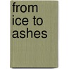 From Ice to Ashes door Jessica Simon