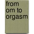 From Om To Orgasm