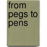 From Pegs to Pens door Stone Amanda