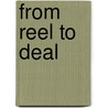 From Reel to Deal door Dov Simens