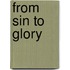 From Sin to Glory