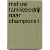 Met uw familiebedrijf naar champions l. by J. Lievens