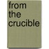 From The Crucible