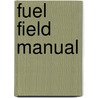 Fuel Field Manual door Nalco/exxon Energy Chemicals L. P