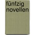 Fünfzig Novellen