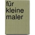 Für kleine Maler