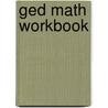 Ged Math Workbook by Johanna Holm
