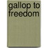 Gallop to Freedom
