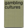 Gambling Cultures door Jan McMillen